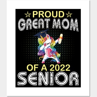 Unicorn Dabbing Proud Great Mom Of A 2022 Senior Graduate Posters and Art